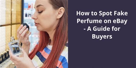 can you sell fake perfume on ebay|how to spot fake perfume.